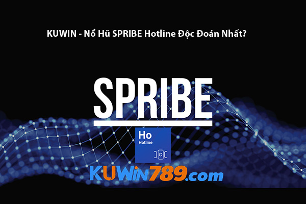 KUWIN - Nổ Hũ SPRIBE Hotline Độc Đoán Nhất?