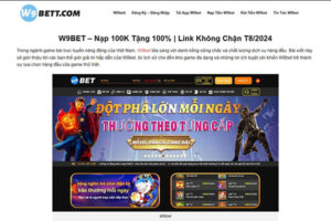 Giới thiệu nhà cái W9bet - TOP 2024 hiện nay